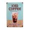 Vintage Dekor Fémtábla, 'ICED COFfEE' felirat, retro hangulatú kialakítás, 20x30cm