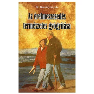 Az érelmeszesedés természetes gyógyítása