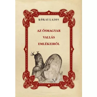 Az ősmagyar vallás emlékeiről