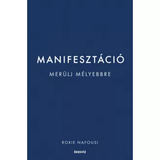 Manifesztáció - Merülj mélyebbre