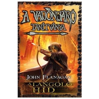 A Vadonjáró tanítványa 2. A lángoló híd