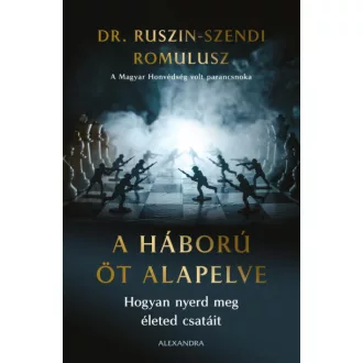 A háború öt alapelve - Hogyan nyerd meg életed csatáit