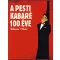 A pesti kabaré 100 éve
