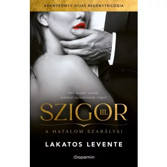 Szigor III. - A hatalom szabályai