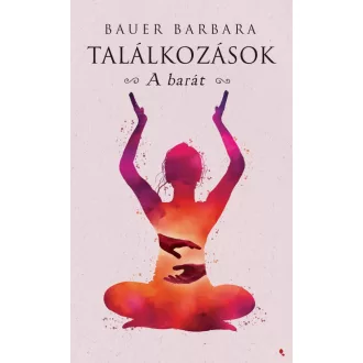 Találkozások - A barát