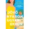 Jövő nyáron ugyanekkor