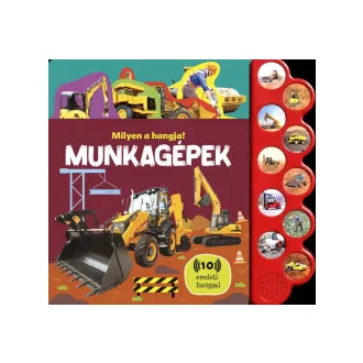 Milyen a hangja? - Munkagépek