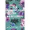 The Resurrection of Wildflowers - A Vadvirágok feltámadása - Éldekorált kiadás
