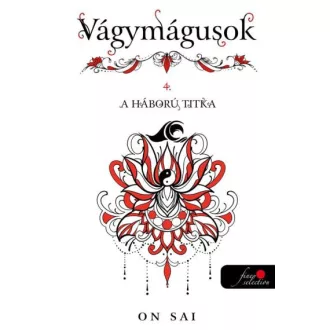 Vágymágusok 4. A háború titka