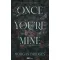 Once You're Mine - Ha egyszer az enyém vagy - Éldekorált kiadás