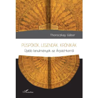 Püspökök, legendák, krónikák