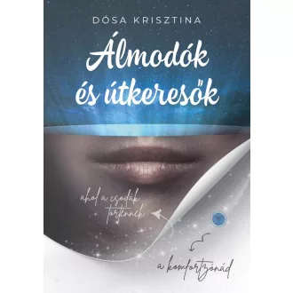 Álmodozók és útkeresők