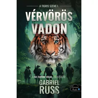 Vérvörös vadon (A Tigris szeme I.)