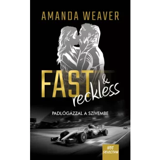 Fast & Reckless - Padlógázzal a szívembe