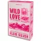 Wild Love – Vad szerelem - Éldekorált kiadás