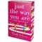 Just The Way You Are – Találd meg önmagad - Éldekorált kiadás