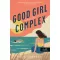 Good Girl Complex – Jókislány-komplexus (Avalon Bay 1.) (Önállóan is olvasható!