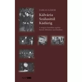 Kálvária Szálasitól Kádárig