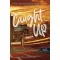 Caught Up - Szerelem a meglepetések között (Windy City 3.)