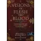 Visions of Flesh and Blood - Hús és vér látomásai