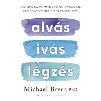 Alvás, ivás, légzés