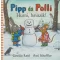 Pipp és Polli - Hurrá, havazik!