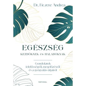 Egészség kezdőknek és haladóknak