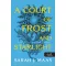 A Court of Frost and Starlight – Fagy és csillagfény udvara (Tüskék és rózsák udvara 4.)