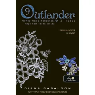   Outlander 9/2 - Mondd meg a méheknek, hogy nem térek vissza