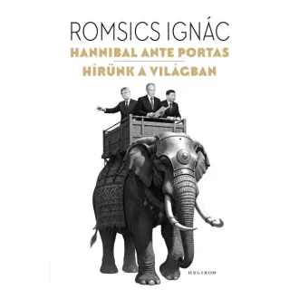 Hannibal ante portas – Hírünk a világban