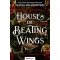 House of Beating Wings – Verdeső szárnyak