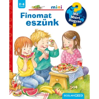 Finomat eszünk - Mit? Miért? Hogyan? Mini (77.)