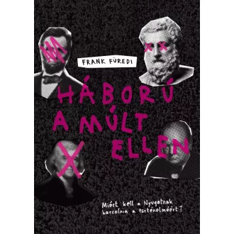 Háború a múlt ellen