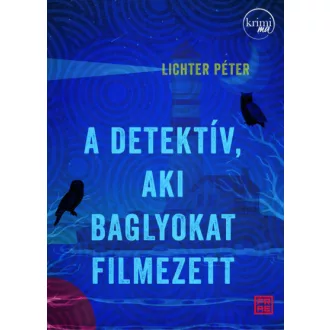 A detektív, aki baglyokat filmezett